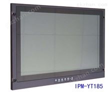 18.5工业触摸显示器18.5 Industry Touch Monitor IPM-YT185